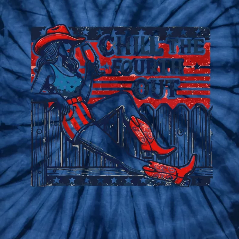 Chill The Fourth Out Funny 4th Of July Tie-Dye T-Shirt