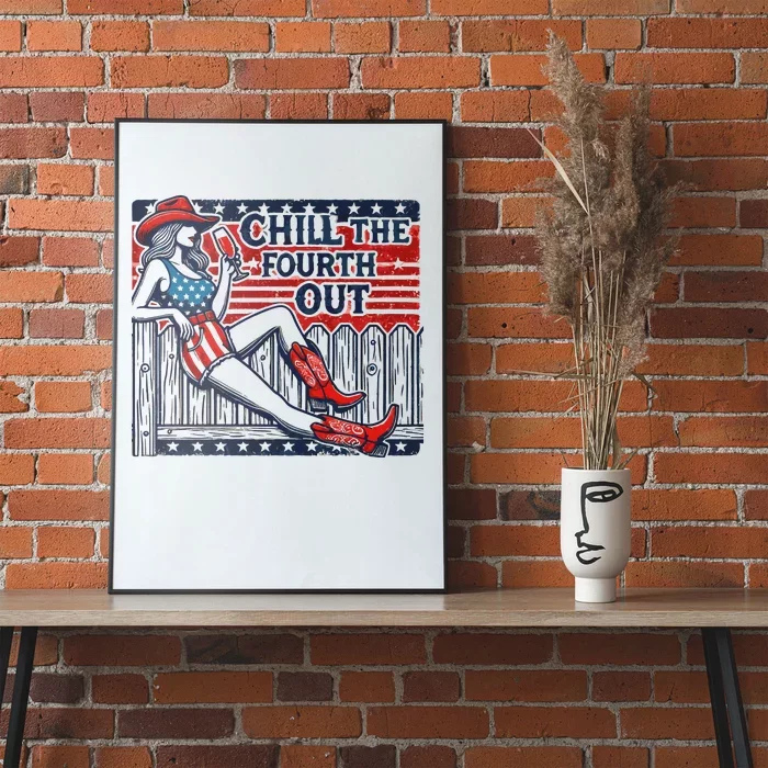 Chill The Fourth Out Funny 4th Of July Poster