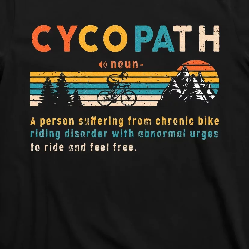 Cycopath Tee Funny Mountain Bike Lover MTB Biker Biking T-Shirt