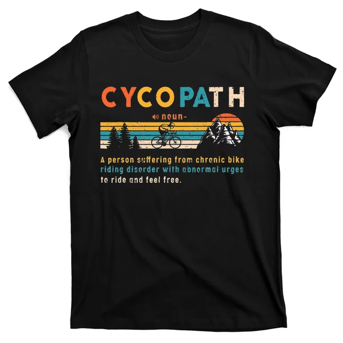 Cycopath Tee Funny Mountain Bike Lover MTB Biker Biking T-Shirt