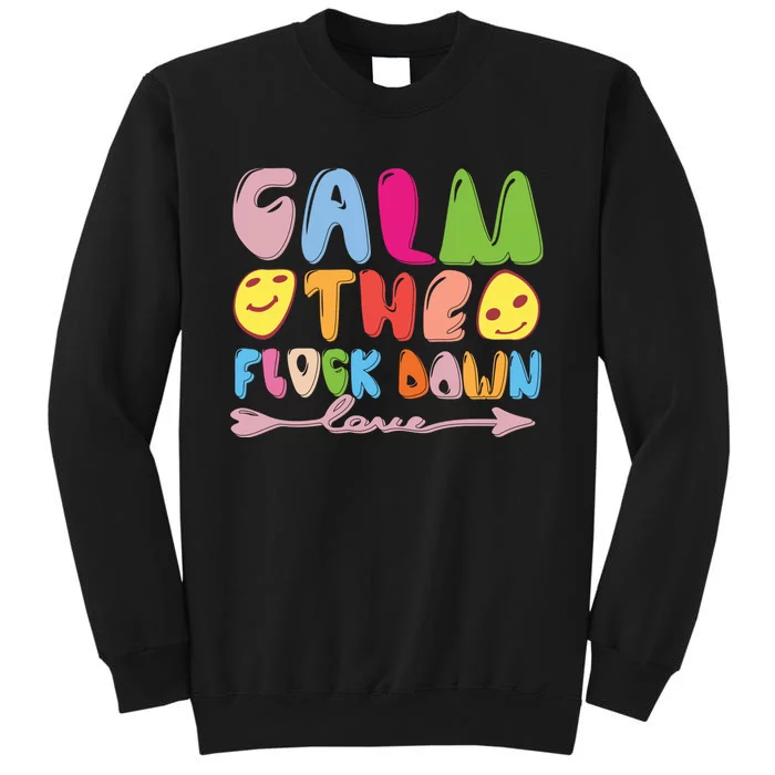 Calm The Flock Down Sweatshirt