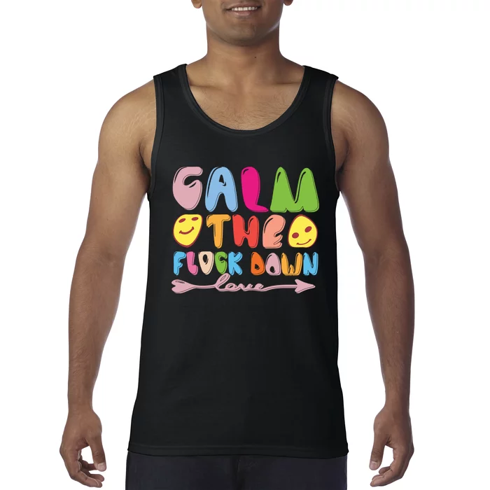 Calm The Flock Down Tank Top