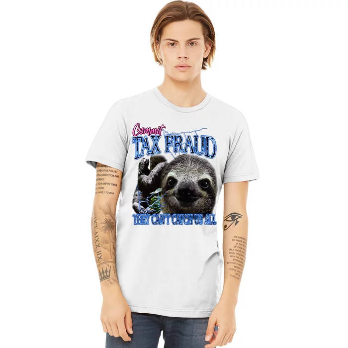 Commit Tax Fraud Retro Bootleg Rap Sloth Streetwear Premium T-Shirt