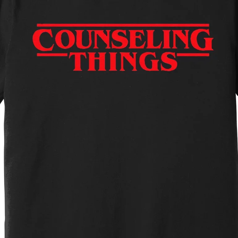 Counseling Things Funny School Counselor Back To School Premium T-Shirt