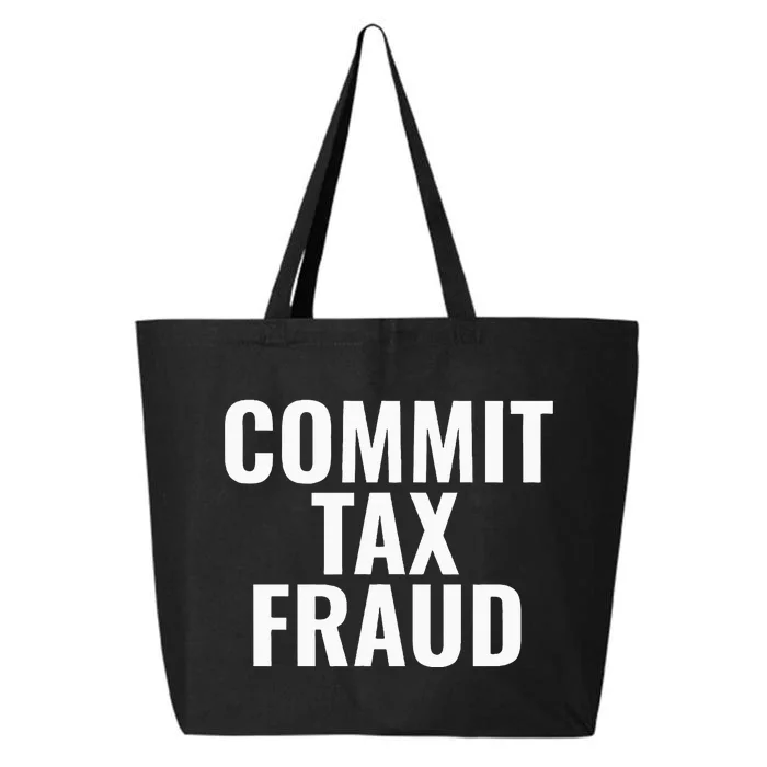 Commit Tax Fraud 25L Jumbo Tote