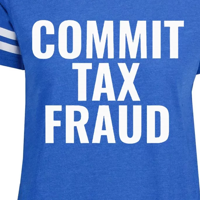 Commit Tax Fraud Enza Ladies Jersey Football T-Shirt