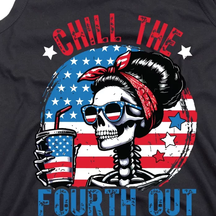 Chill The Fourth Out Funny Skeleton 4th Of July Patriotic Tank Top