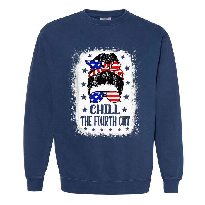 Chill The Fourth Out Funny Patriotic 4th Of July Garment-Dyed Sweatshirt