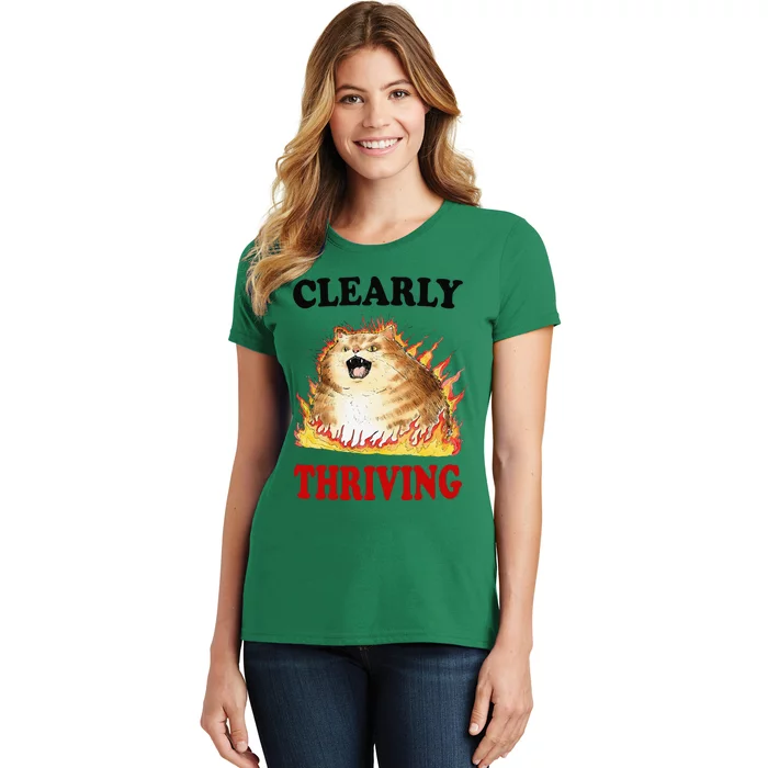 Clearly Thriving Funny Fire Cat Meme Cat Lover Cat Mom Women's T-Shirt