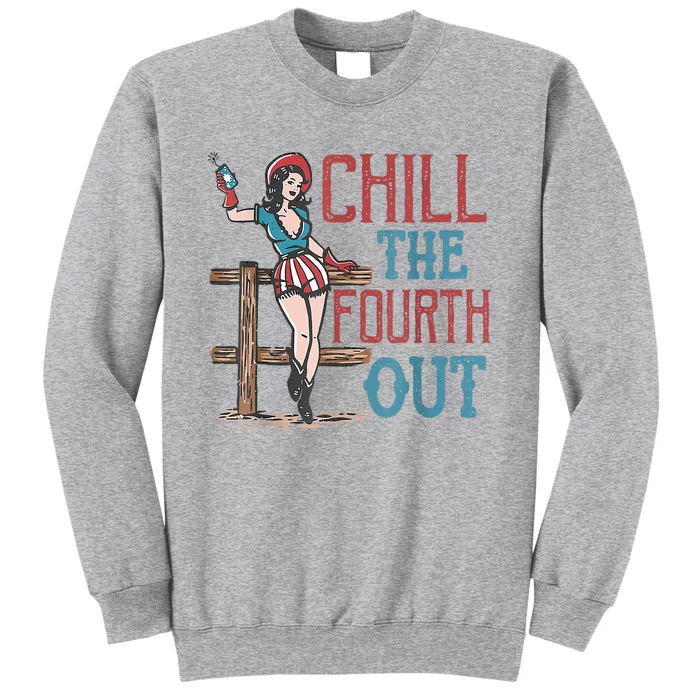 Chill The Fourth Out Retro Western Cowgirl 4th of July Tall Sweatshirt