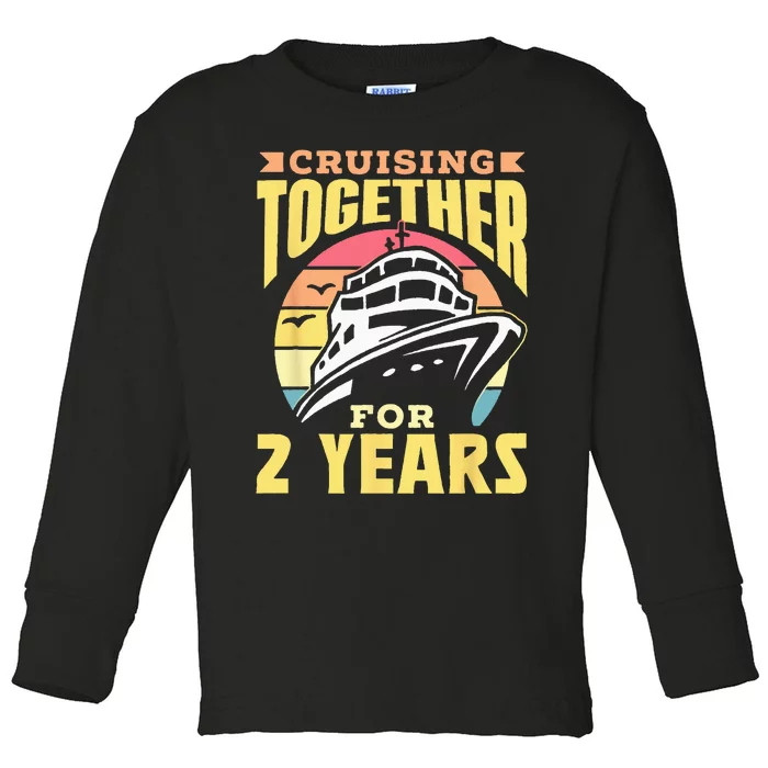 Cruising Together For 2 Years Marriage Cruise Anniversary Toddler Long Sleeve Shirt