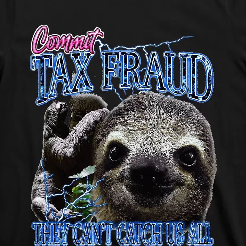 Commit Tax Fraud Retro Bootleg Rap Sloth Streetwear T-Shirt