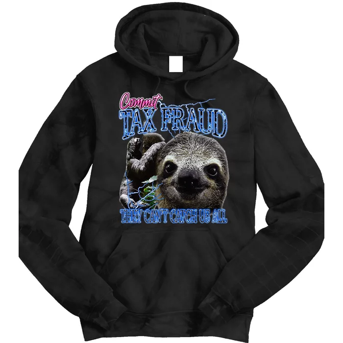 Commit Tax Fraud Retro Bootleg Rap Sloth Streetwear Tie Dye Hoodie