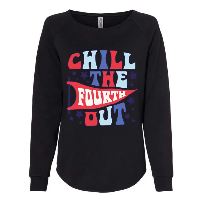 Chill The Fourth Out Retro 4th Of July Independence Day Womens California Wash Sweatshirt