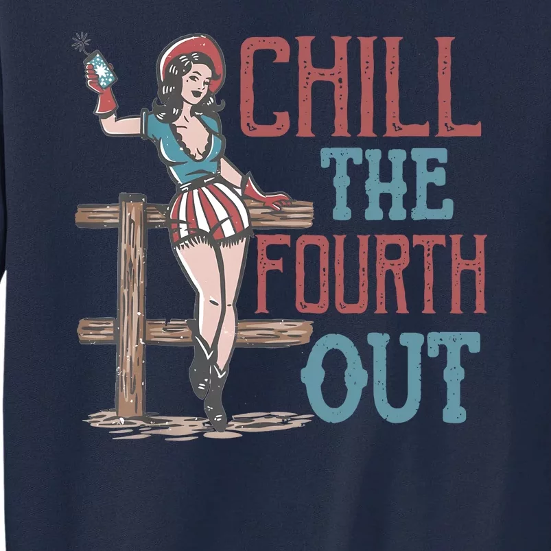 Chill The Fourth Out Retro Western Cowgirl Happy 4th Of July Tall Sweatshirt