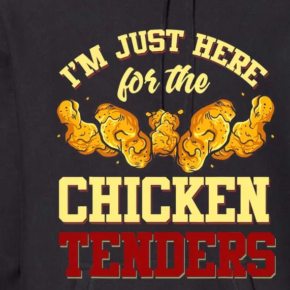 Chicken Tenders Fried Chicken Lover Chicken Tenders Premium Hoodie