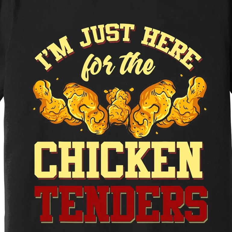 Chicken Tenders Fried Chicken Lover Chicken Tenders Premium T-Shirt