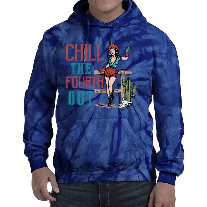 Chill The Fourth Out Retro Western Cowgirl Happy 4th Of July Tie Dye Hoodie