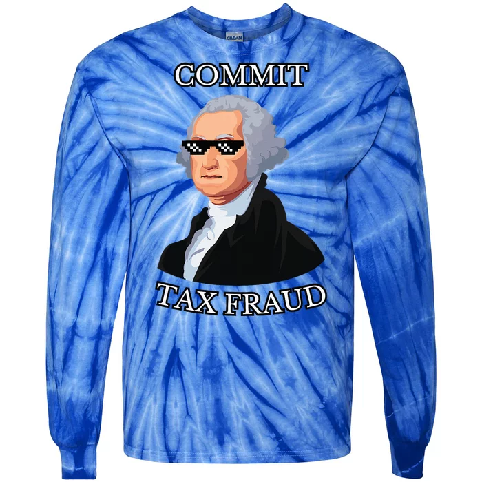 Commit Tax Fraud Tie-Dye Long Sleeve Shirt