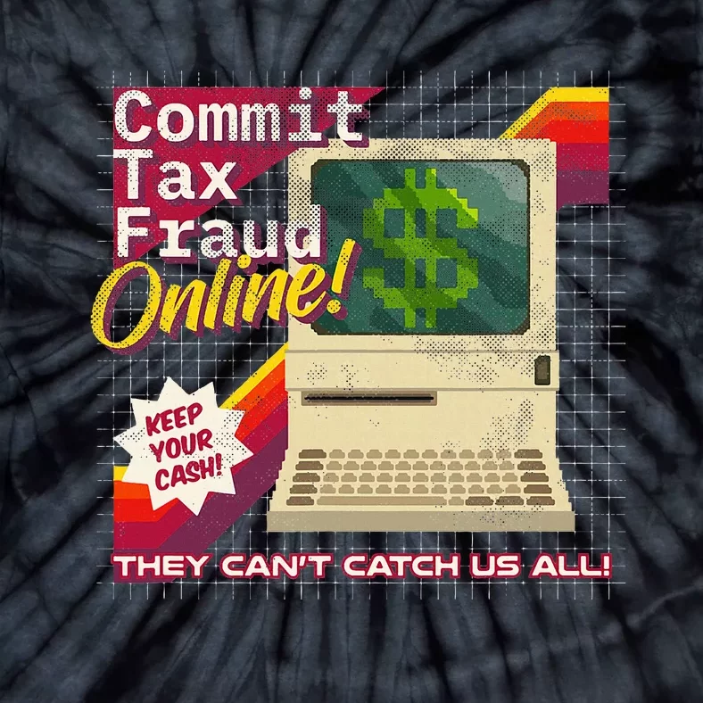 Commit Tax Fraud Online! Distressed Retro Video Game Box Art Tie-Dye T-Shirt