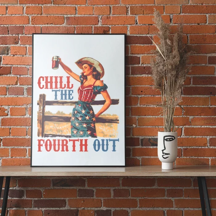 Chill The Fourth Out Patriotic Cowgirl Poster