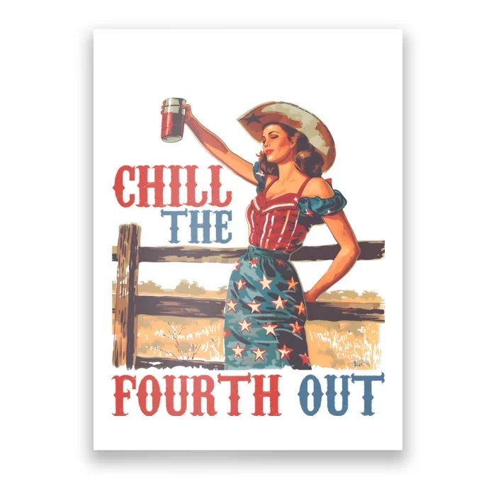 Chill The Fourth Out Patriotic Cowgirl Poster