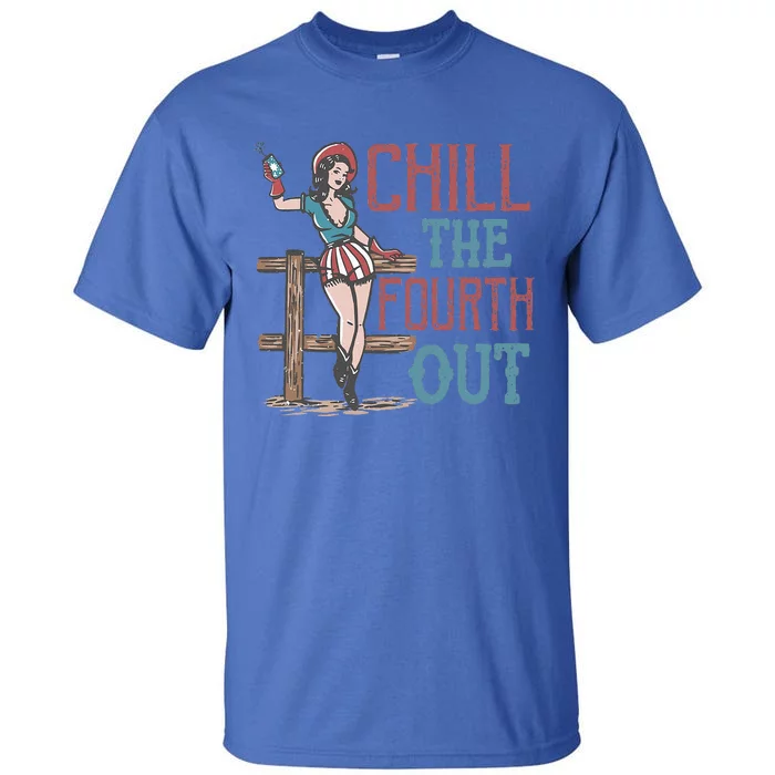 Chill The Fourth Out Retro Western Cowgirl Happy 4th Of July Tall T-Shirt