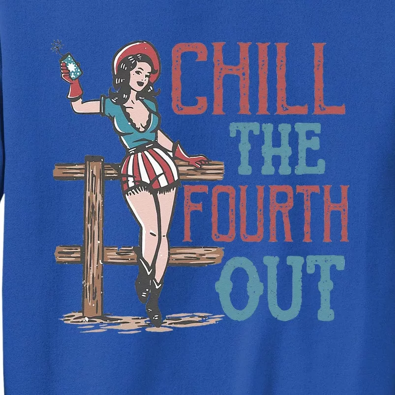 Chill The Fourth Out Retro Western Cowgirl Happy 4th Of July Tall Sweatshirt