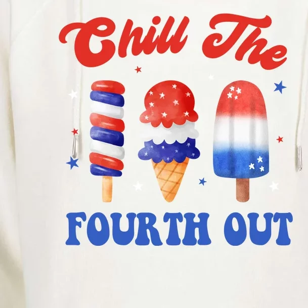 Chill The Fourth Out Funny 4th Of July Icecream Womens Funnel Neck Pullover Hood