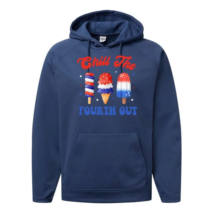 Chill The Fourth Out Funny 4th Of July Icecream Performance Fleece Hoodie