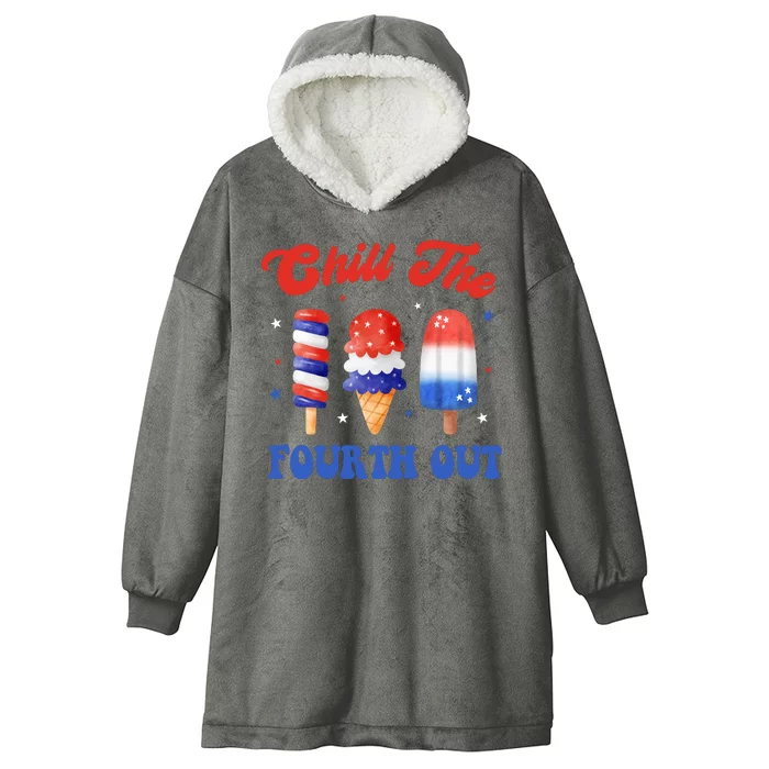 Chill The Fourth Out Funny 4th Of July Icecream Hooded Wearable Blanket