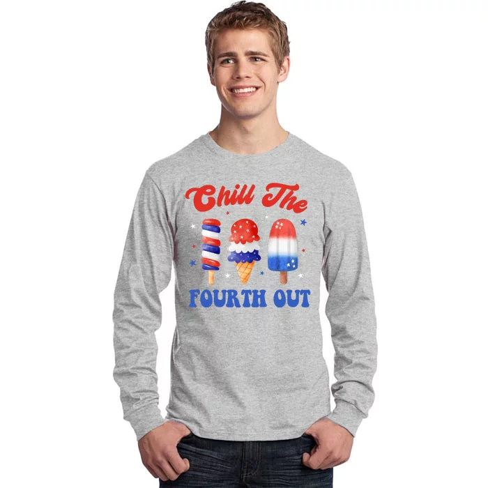 Chill The Fourth Out Funny 4th Of July Icecream Tall Long Sleeve T-Shirt