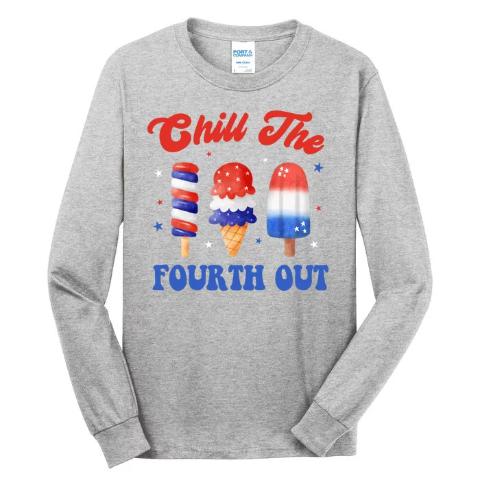 Chill The Fourth Out Funny 4th Of July Icecream Tall Long Sleeve T-Shirt