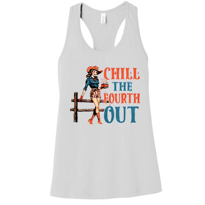 Chill The Fourth Out 4th Of July Patriotic Independence Day Women's Racerback Tank