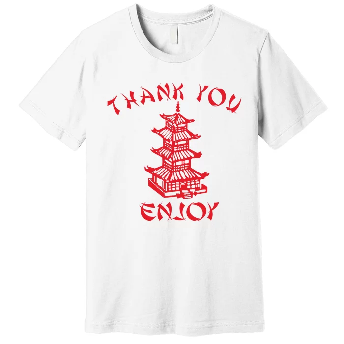 Chinese Takeaway Food Thank You Enjoy Premium T-Shirt