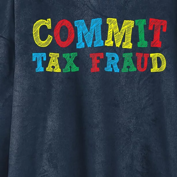 Commit Tax Fraud Funny Hooded Wearable Blanket