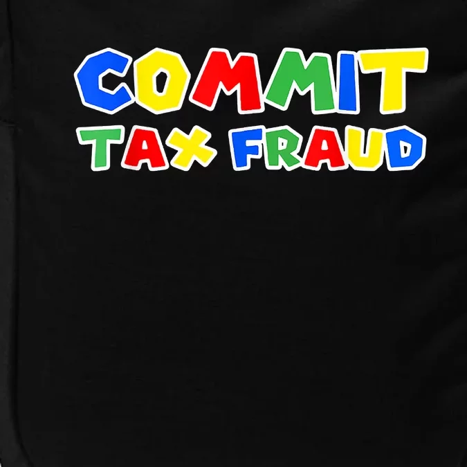 Commit Tax Fraud Funny Impact Tech Backpack