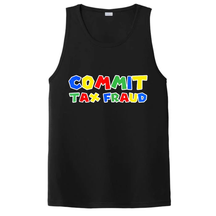 Commit Tax Fraud Funny Performance Tank