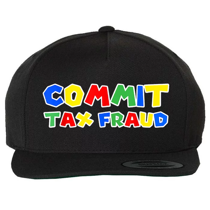 Commit Tax Fraud Funny Wool Snapback Cap