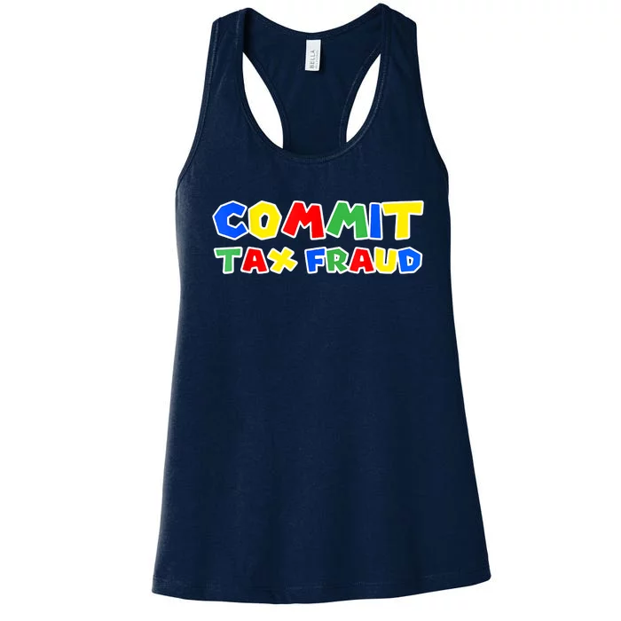 Commit Tax Fraud Funny Women's Racerback Tank