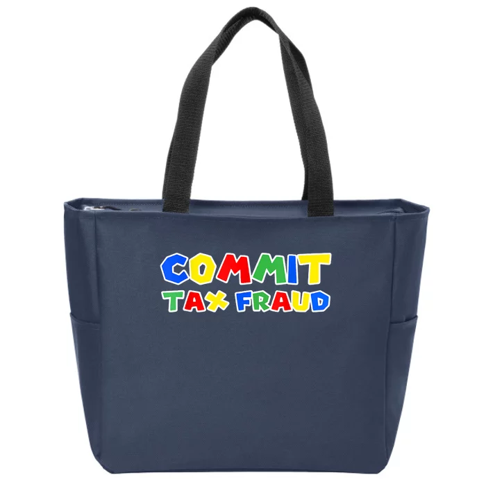 Commit Tax Fraud Funny Zip Tote Bag