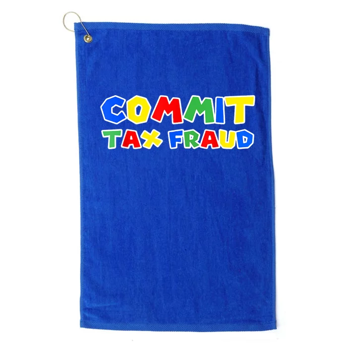 Commit Tax Fraud Funny Platinum Collection Golf Towel