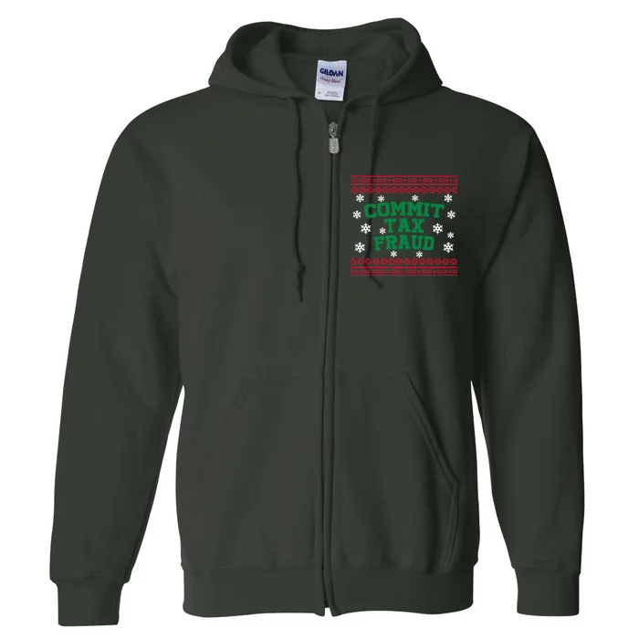 Commit Tax Fraud Ugly Christmas Tacky Holiday Full Zip Hoodie