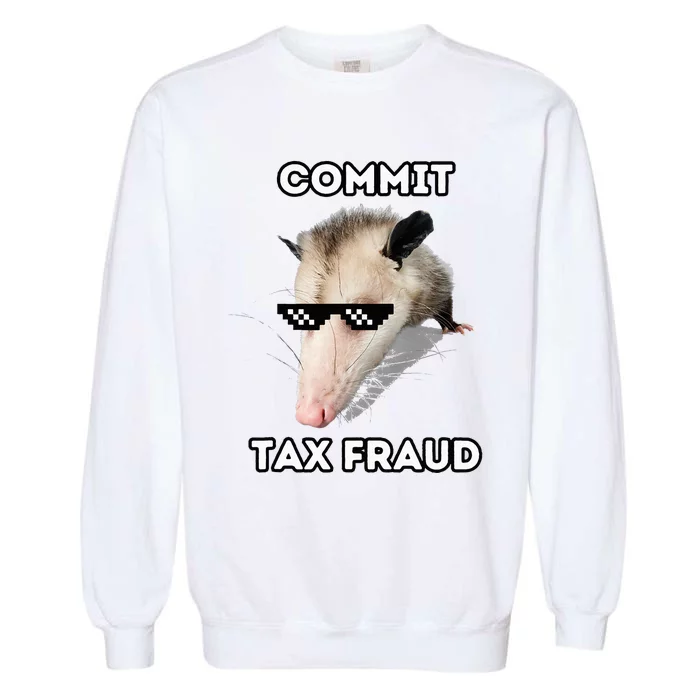 Commit Tax Fraud Garment-Dyed Sweatshirt