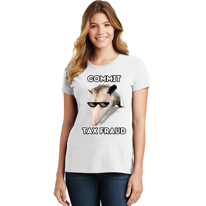 Commit Tax Fraud Women's T-Shirt