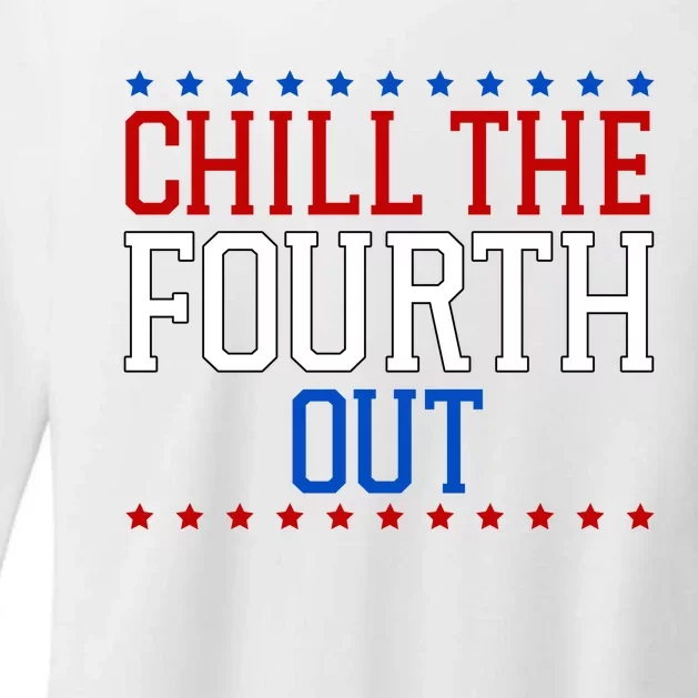 Chill The Fourth Out Funny 4th Of July Womens CVC Long Sleeve Shirt