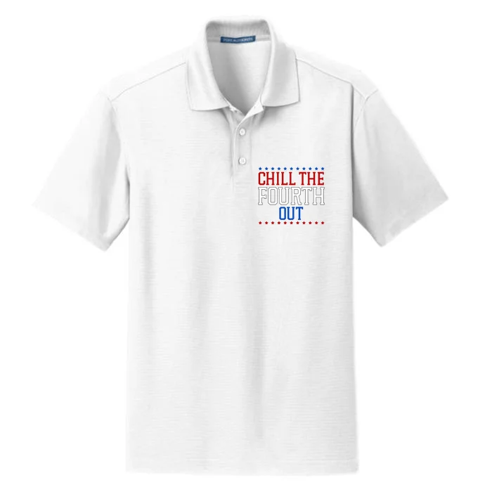 Chill The Fourth Out Funny 4th Of July Dry Zone Grid Performance Polo