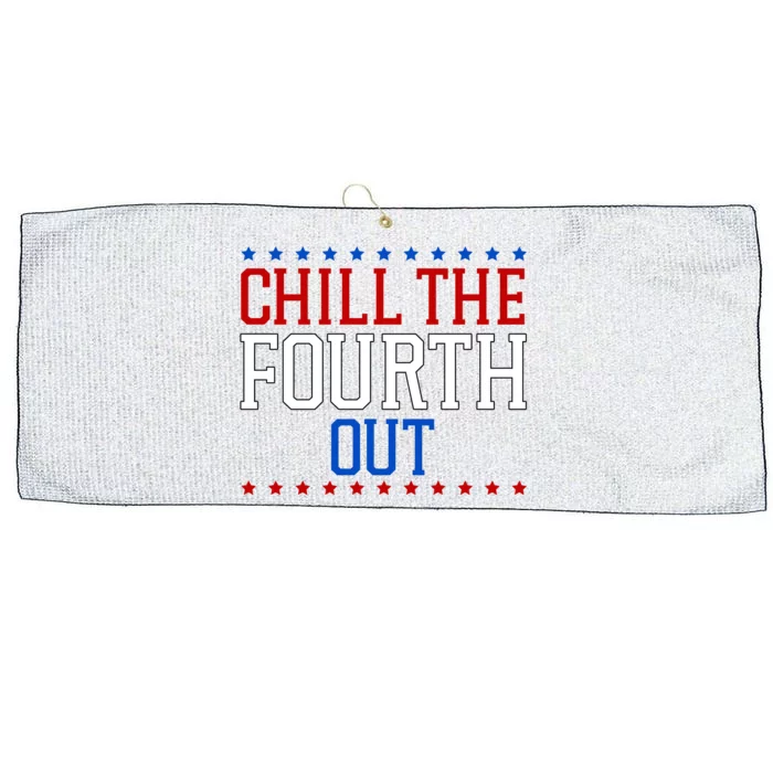 Chill The Fourth Out Funny 4th Of July Large Microfiber Waffle Golf Towel