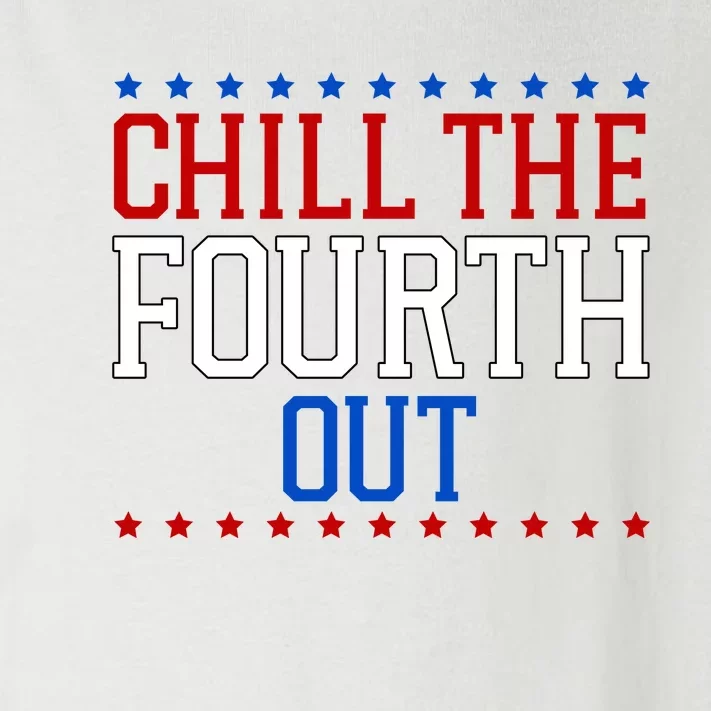 Chill The Fourth Out Funny 4th Of July Toddler Long Sleeve Shirt