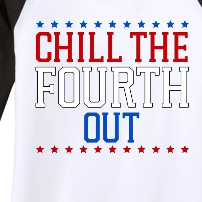 Chill The Fourth Out Funny 4th Of July Women's Tri-Blend 3/4-Sleeve Raglan Shirt